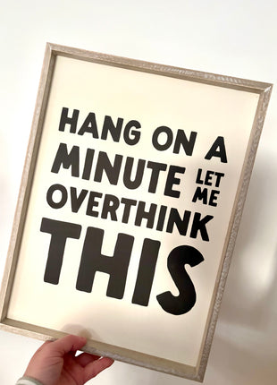 Hang on a minute sign
