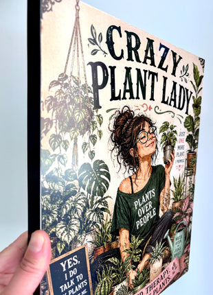 Crazy plant lady plaque