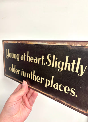 Young at heart sign