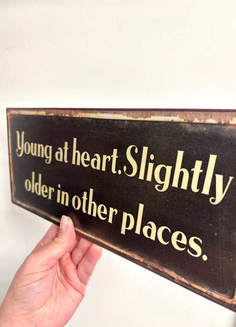 Young at heart sign