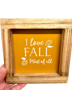 I love fall the most of all - sign