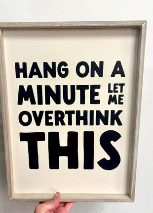Hang on a minute sign