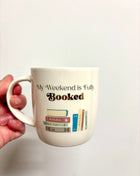 ‘My weekend is fully booked’ Mug