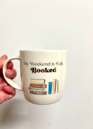 ‘My weekend is fully booked’ Mug