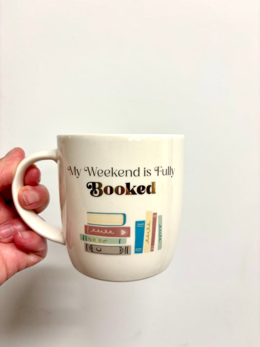 ‘My weekend is fully booked’ Mug