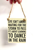 Dancing in the rain - Mini sign