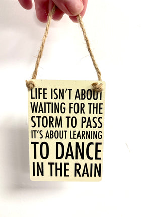 Dancing in the rain - Mini sign