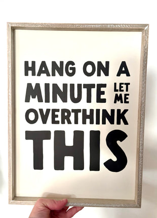 Hang on a minute sign