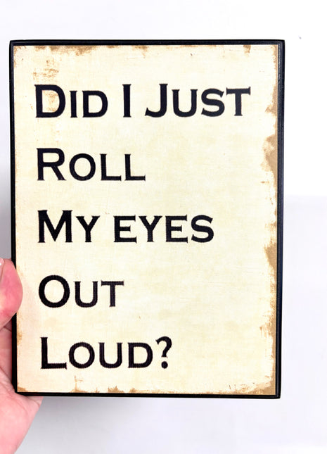 Did I just roll my eyes sign