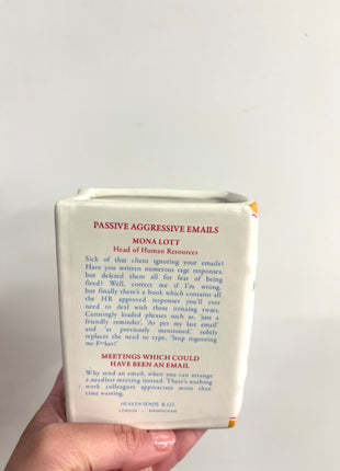 Passive aggressive emails book vase/pen pot